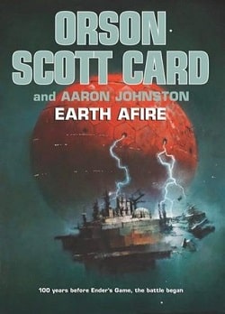 Earth Afire (The First Formic War 2) by Orson Scott Card