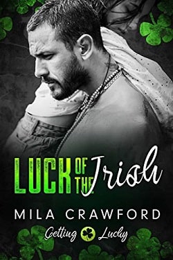 Luck of The Irish (Getting Lucky) by Aria Cole, Mila Crawford