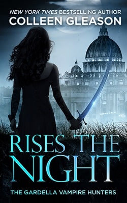 Rises The Night (The Gardella Vampire Hunters 2) by Colleen Gleason