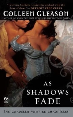 As Shadows Fade (The Gardella Vampire Hunters 5) by Colleen Gleason