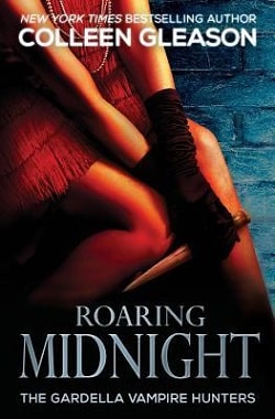 Roaring Midnight (The Gardella Vampire Hunters 6) by Colleen Gleason
