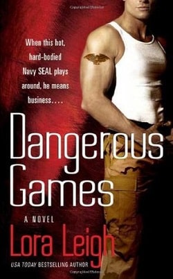 Dangerous Games (Tempting SEALs 2) by Lora Leigh