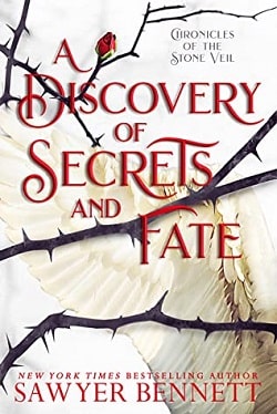 A Discovery of Secrets and Fate (Chronicles of the Stone Veil 2) by Sawyer Bennett