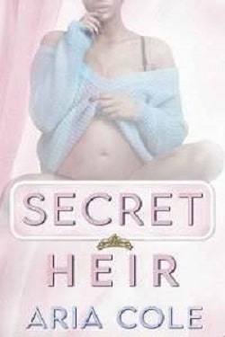 Secret Heir by Aria Cole, Mila Crawford