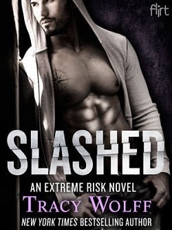 Slashed (Extreme Risk 3) by Tracy Wolff