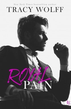 Royal Pain (His Royal Hotness 1) by Tracy Wolff