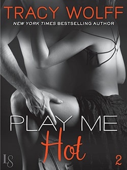 Play Me Hot (Play Me 2) by Tracy Wolff