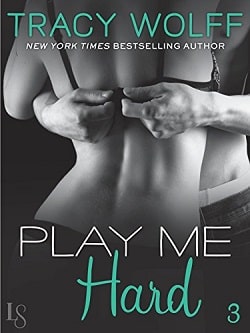 Play Me Hard (Play Me 3) by Tracy Wolff