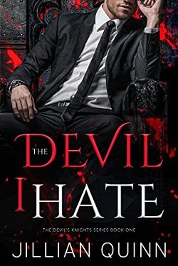 The Devil I Hate (Devil's Knights 1) by Jillian Quinn