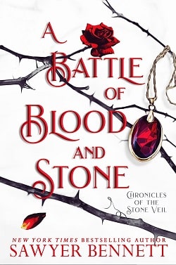 A Battle of Blood and Stone (Chronicles of the Stone Veil 4) by Sawyer Bennett