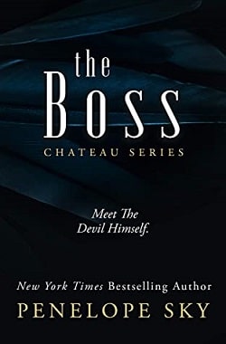 The Boss (Chateau 3) by Penelope Sky
