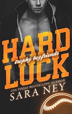 Hard Luck (Trophy Boyfriends 4) by Sara Ney