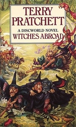 Witches Abroad (Discworld 12) by Terry Pratchett