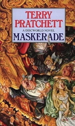 Maskerade (Discworld 18) by Terry Pratchett