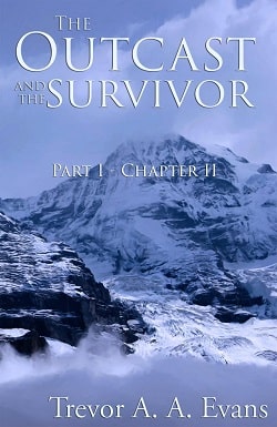 The Outcast and the Survivor: Chapter Two by Trevor A. A. Evans