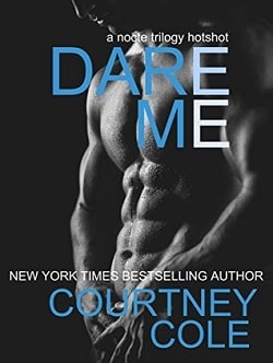Dare Me (The Nocte Trilogy 3.50) by Courtney Cole