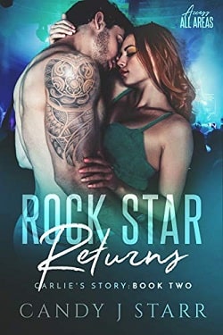 Rock Star Returns: Carlie's Story (Access All Areas 2) by Candy J Starr