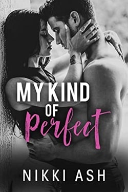 My Kind of Perfect (Finding Love 3) by Nikki Ash