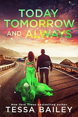 Today Tomorrow and Always (Phenomenal Fate 3) by Tessa Bailey