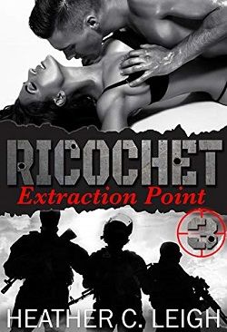 Extraction Point (Ricochet 3) by Heather C. Leigh