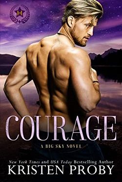 Courage (Heroes of Big Sky 1) by Kristen Proby