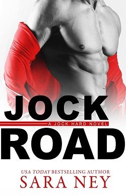 Jock Road (Jock Hard 3) by Sara Ney