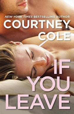 Beautifully Broken 2: If You Leave by Courtney Cole