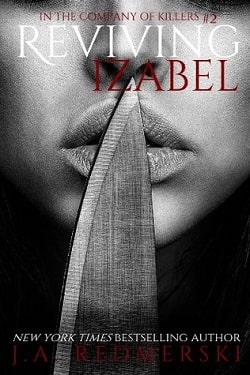 Reviving Izabel (In the Company of Killers 2) by J.A. Redmerski