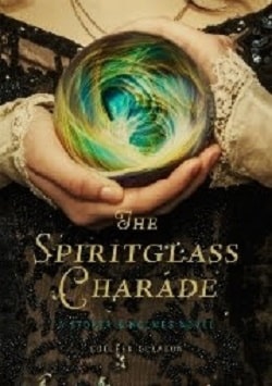 The Spiritglass Charade (Stoker & Holmes 2) by Colleen Gleason