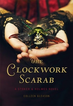 The Clockwork Scarab (Stoker & Holmes 1) by Colleen Gleason