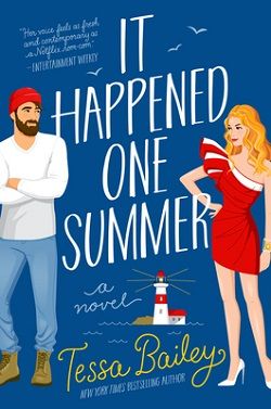 It Happened One Summer (It Happened One Summer 1) by Tessa Bailey