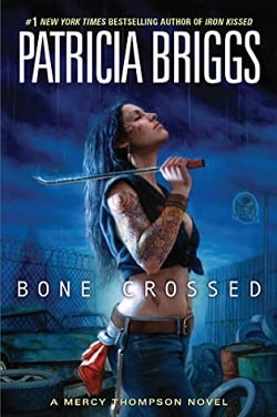 Bone Crossed (Mercy Thompson 4) by Patricia Briggs