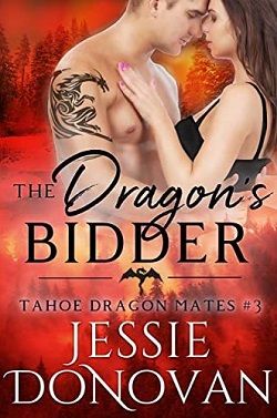 The Dragon's Bidder (Tahoe Dragon Mates 3) by Jessie Donovan
