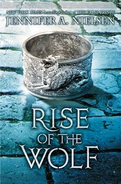 Rise of the Wolf (Mark of the Thief 2) by Jennifer A. Nielsen