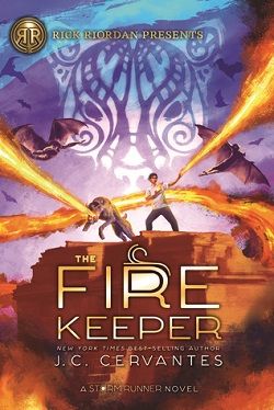 The Fire Keeper (The Storm Runner 2) by J.C. Cervantes, Jennifer Cervantes