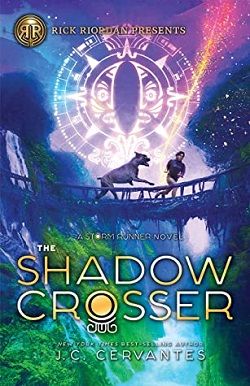 The Shadow Crosser (The Storm Runner 3) by J.C. Cervantes, Jennifer Cervantes