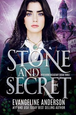 Stone and Secret (Nocturne Academy 3) by Evangeline Anderson