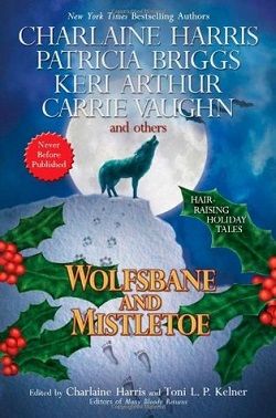 Wolfsbane and Mistletoe (Charlaine Harris) (Kitty Norville 2.50) by Carrie Vaughn