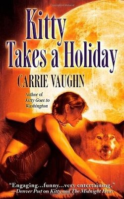 Kitty Takes a Holiday (Kitty Norville 3) by Carrie Vaughn