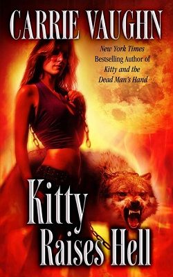 Kitty Raises Hell (Kitty Norville 6) by Carrie Vaughn