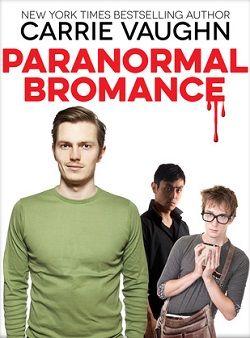 Paranormal Bromance (Kitty Norville 12.50) by Carrie Vaughn