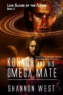 Konnor and His Omega Mate (Love Slaves of the Alphas 3) by Shannon West
