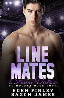 Line Mates & Study Dates (CU Hockey 4) by Eden Finley