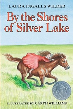 By the Shores of Silver Lake (Little House 5) by Ingalls Wilder