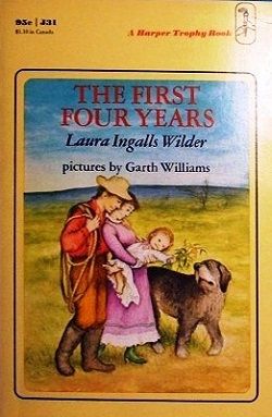 The First Four Years (Little House 9) by Ingalls Wilder