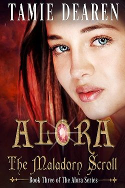 Alora: The Maladorn Scroll (Alora 3) by Tamie Dearen
