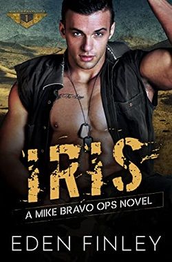 Iris (Mike Bravo Ops 1) by Eden Finley