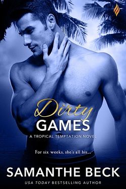 Dirty Games (Tropical Temptation) by Samanthe Beck