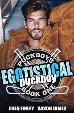 Egotistical Puckboy (Puckboys 1) by Eden Finley