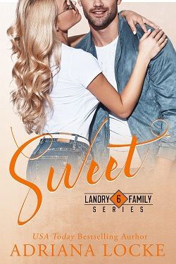 Sweet (Landry Family 6) by Adriana Locke